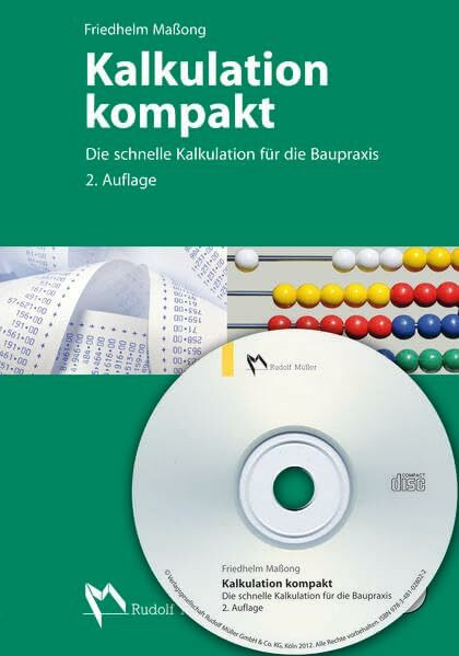 Kalkulation kompakt: Die schnelle Kalkulation für die Baupraxis