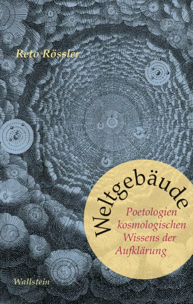 Weltgebäude: Poetologien kosmologischen Wissens der Aufklärung