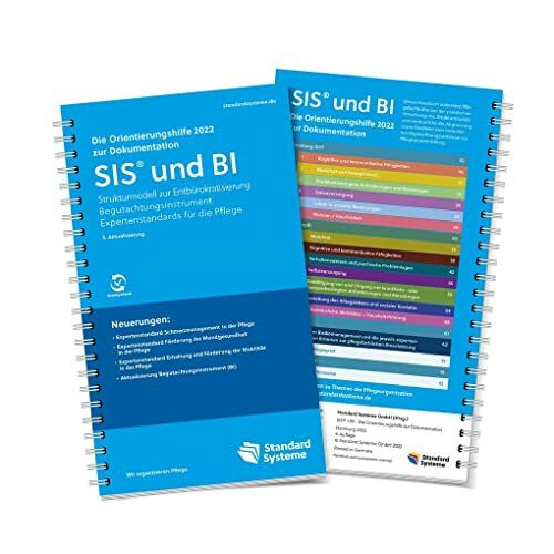 Die Orientierungshilfen zur Dokumentation SIS und BI: Strukturmodell zur Entbürokratisierung. Begutachtungsinstrument. Expertenstandards für die Pflege