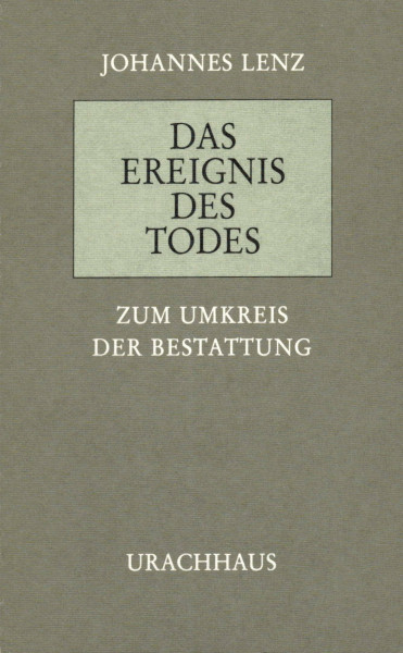 Das Ereignis des Todes - Zum Umkreis der Bestattung