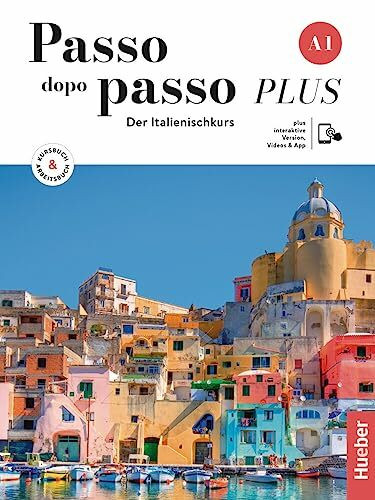 Passo dopo passo PLUS A1. Kurs- und Arbeitsbuch plus interaktive Version: Der Italienischkurs