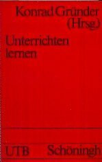 Unterrichten lernen. Probleme der zweiten Phase der Lehrerausbildung.