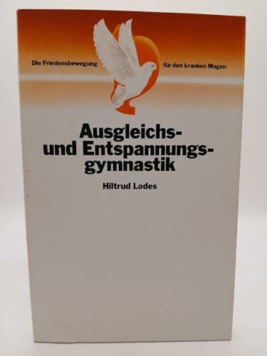 Ausgleichs- und Entspannungsgymnastik. Trainingsprogramm mit Einzel-, Partner- und Gruppenübungen