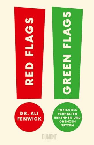 Red Flags, Green Flags: Toxisches Verhalten erkennen und Grenzen setzen