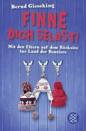 Finne dich selbst!: Mit den Eltern auf dem Rücksitz ins Land der Rentiere