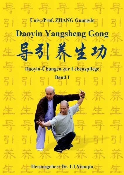 Daoyin Yangsheng Gong Lehrbuch: In diesem Qigong Lehrbuch werden alle Qigong-Übungssätze die bisher auf den Qigong DVD`s erschienen sind mit Wort und ... bzw. Vortragender oder Lehrer.