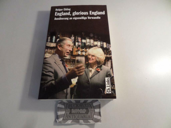 England, glorious England: Ein Länderporträt