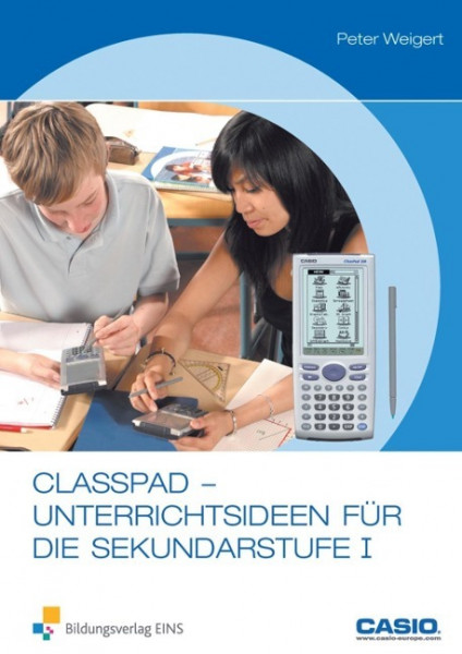 ClassPad - Unterrichtsideen für die Sekundarstufe I