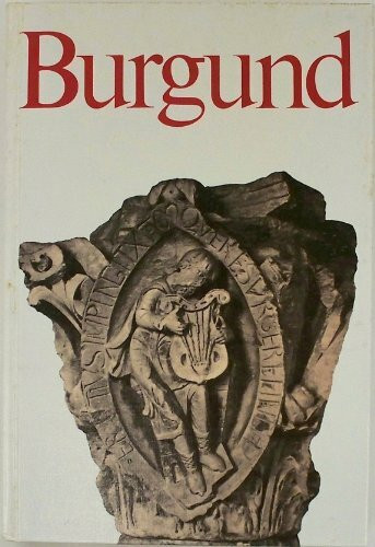 Burgund. Das Land zwischen Jura und Loire