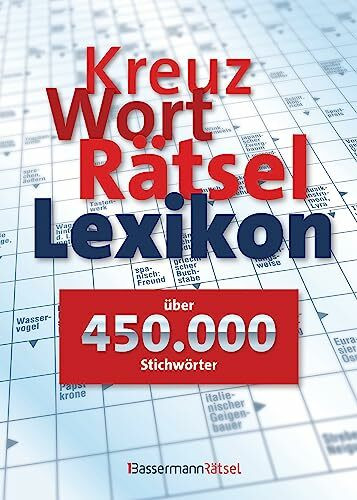 Kreuzworträtsellexikon - über 450.000 Stichwörter: Über 450.000 Stichworte