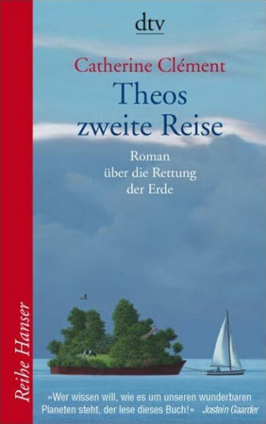 Theos zweite Reise: Roman über die Rettung der Erde (Reihe Hanser)