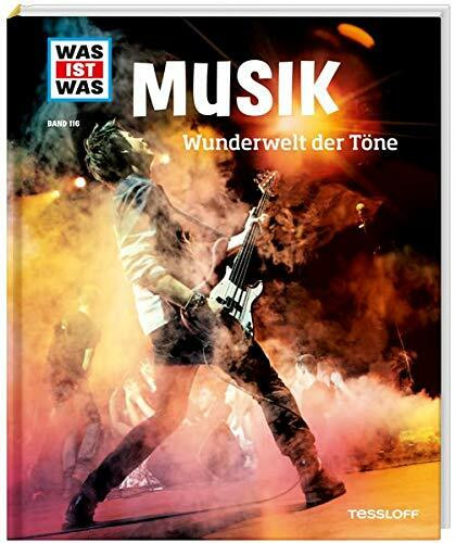 WAS IST WAS Band 116 Musik. Wunderwelt der Töne (WAS IST WAS Sachbuch, Band 116)