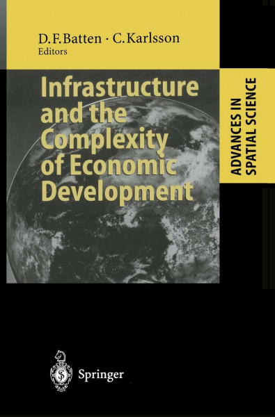 Infrastructure and the Complexity of Economic Development (Advances in Spatial Science)