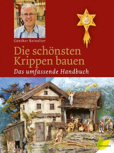 Die schönsten Krippen bauen. Das umfassende Handbuch