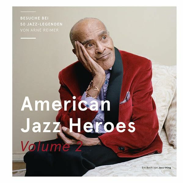 American Jazz Heroes Volume 2: Besuche bei 50 Jazz-Legenden