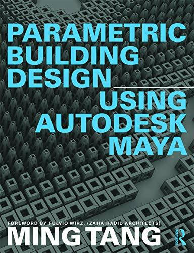 Taylor & Francis Ltd Parametric Building Design Using Autodesk Maya