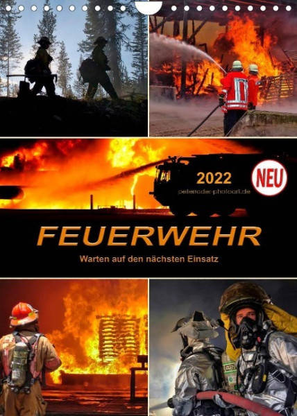 Feuerwehr - Warten auf den nächsten Einsatz (Wandkalender 2022 DIN A4 hoch)