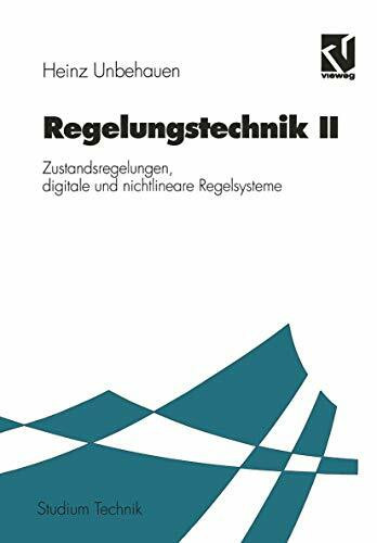 Regelungstechnik, Bd.2, Zustandsregelungen, digitale und nichtlineare Regelsysteme (Studium Technik)