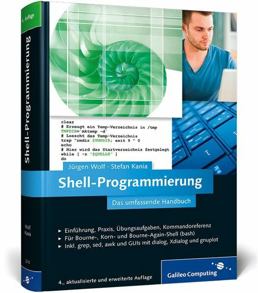 Shell-Programmierung: Das umfassende Handbuch (Galileo Computing)