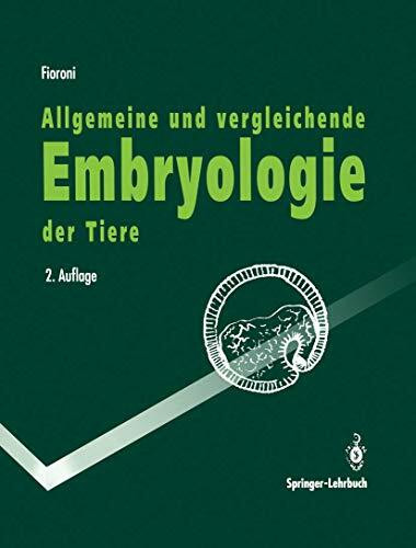 Allgemeine und vergleichende Embryologie der Tiere (Springer-Lehrbuch)