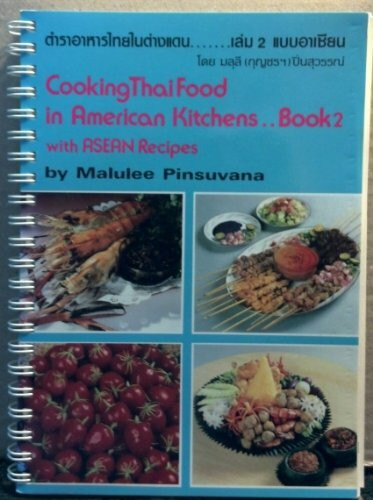 Cooking Thai Food in American Kitchens..Book 2 wit