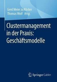 Clustermanagement in der Praxis: Geschäftsmodelle