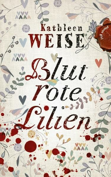 Planet! in der Thienemann-Esslinger Verlag GmbH Blutrote Lilien