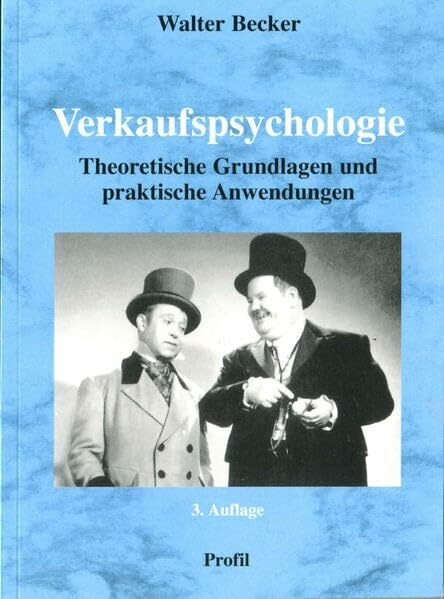Verkaufspsychologie: Theoretische Grundlagen und praktische Anwendungen