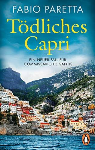 Penguin Verlag Tödliches Capri, Ein Neuer Fall Für Commissario De Santis (Ein Fall Für Franco De Santis, Band 3)
