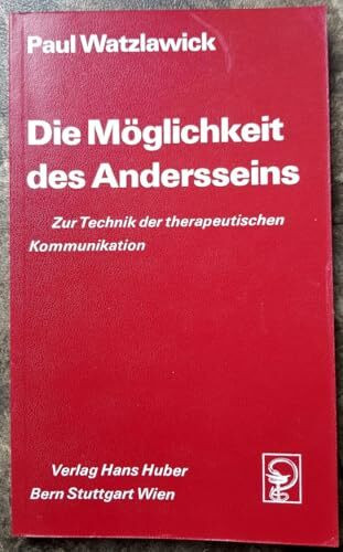 Die Möglichkeit des Andersseins: Zur Technik der therapeutischen Kommunikation (Wissenschaftliches Taschenbuch)