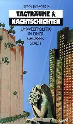 Tagträume & Nachtschichten: Umweltpolitik in einer grossen Stadt