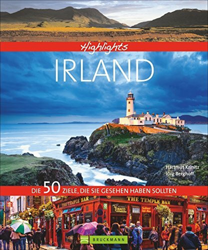 Bildband Irland: Die 50 Ziele, die Sie gesehen haben sollten! Die besten Reiseziele der grünen Insel wie etwa Dublin, Kilkenny, Cliffs of Moher, Glens of Antrim und viele Highlights mehr.