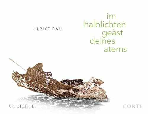 im halblichten geäst deines atems: Gedichte