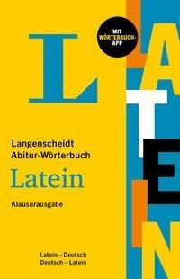 Langenscheidt Abitur-Wörterbuch Latein-Deutsch - Klausurausgabe
