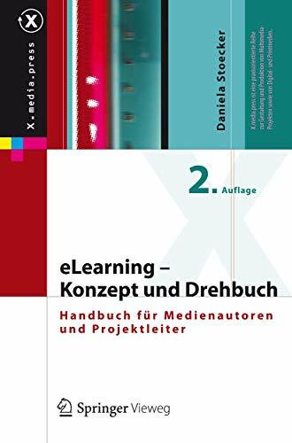 eLearning - Konzept und Drehbuch: Handbuch für Medienautoren und Projektleiter (X.media.press)