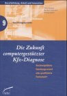 Die Zukunft computergestützter Kfz-Diagnose: Rechnergeführte Handlangerarbeit oder qualifizierte Facharbeit?