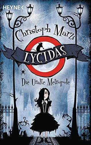Lycidas: Die Uralte Metropole - Erster Roman (Die uralte Metropole-Reihe, Band 1)