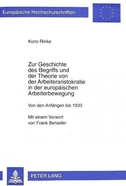 Zur Geschichte des Begriffs und der Theorie von der Arbeiteraristokratie in der europäischen Arbeite