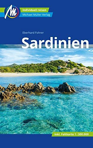 Sardinien Reiseführer Michael Müller Verlag: Individuell reisen mit vielen praktischen Tipps (MM-Reisen)