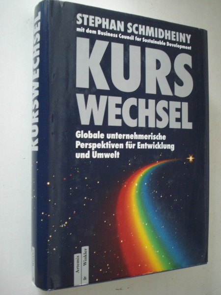 Kurswechsel. Globale unternehmerische Perspektiven für Entwicklung und Umwelt.