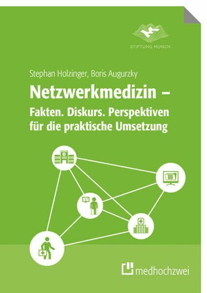 Netzwerkmedizin – Fakten. Diskurs. Perspektiven für die praktische Umsetzung