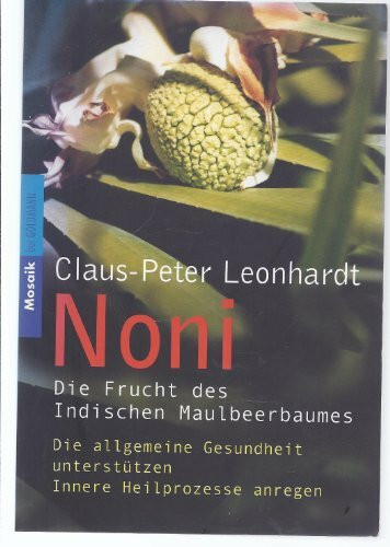 Noni. Die Frucht des indischen Maulbeerbaums. Die allgemeine Gesundheit unterstützen. Innere Heilprozesse anregen.