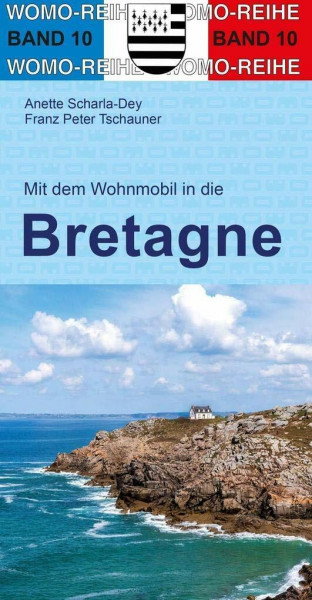 Mit dem Wohnmobil in die Bretagne (Womo-Reihe, Band 10)