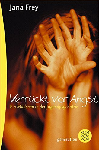 Fischer Kjb Verrückt Vor Angst, Ein Mädchen In Der Jugendpsychiatrie (generation)