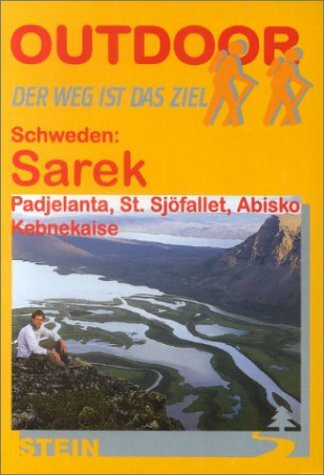 Schweden: Sarek Padjelanta Stora Sjöfallet Abisko Kebnekaise