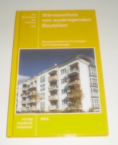Wärmeschutz von auskragenden Bauteilen: Bauphysikalische Grundlagen und Anwendungen