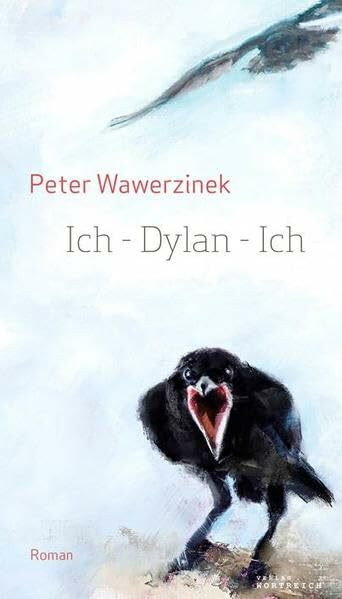Ich Dylan Ich: Roman