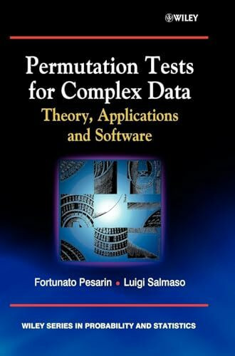 Permutation Tests for Complex Data: Theory, Applications and Software (Wiley Series in Probability and Statistics)