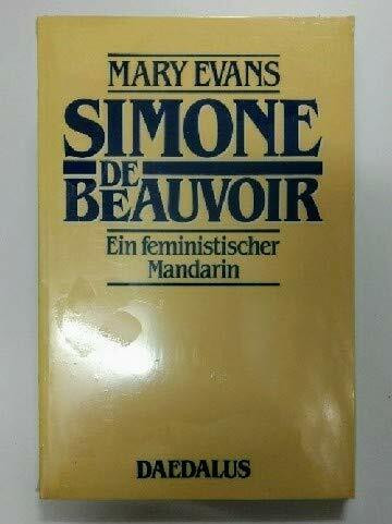 Simone de Beauvoir. Ein feministischer Mandarin