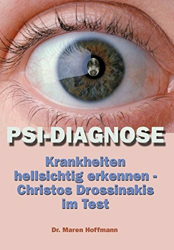 Psi-Diagnose: Krankheiten hellsichtig erkennen - Christos Drossinakis im Test